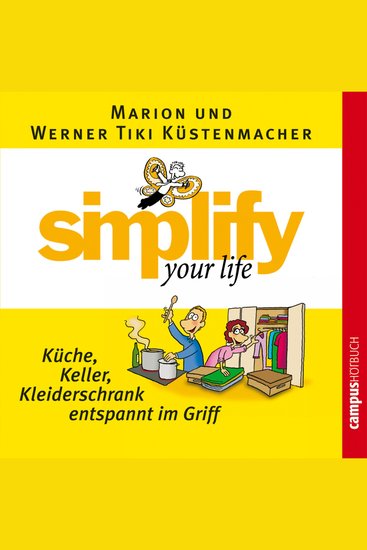 simplify your life - Küche Keller Kleiderschrank entspannt im Griff - cover