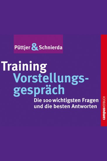 Training Vorstellungsgespräch - Die 100 wichtigsten Fragen und die besten Antworten - cover