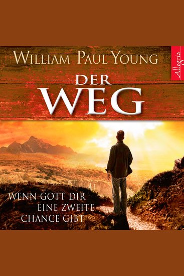 Der Weg - Wenn Gott dir eine zweite Chance gibt - cover