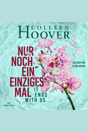Nur noch ein einziges Mal - It ends with us (Lily Ryle und Atlas-Reihe 1) - cover