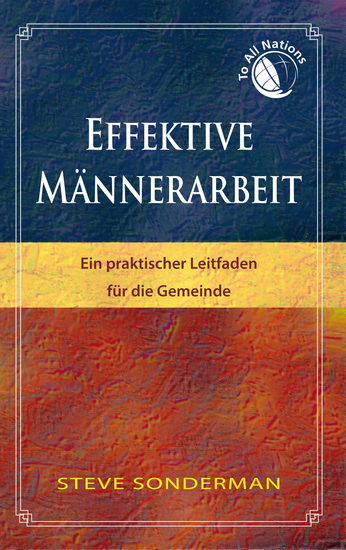 Effektive Männerarbeit - Ein praktischer Leitfaden für die Gemeinde - cover