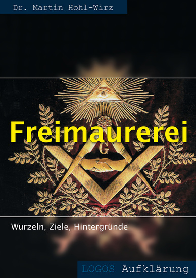 Freimaurerei - Wurzeln Ziele Hintergründe - cover