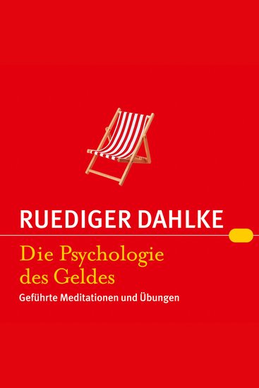 Die Psychologie des Geldes - Geführte Meditationen und Übungen - cover
