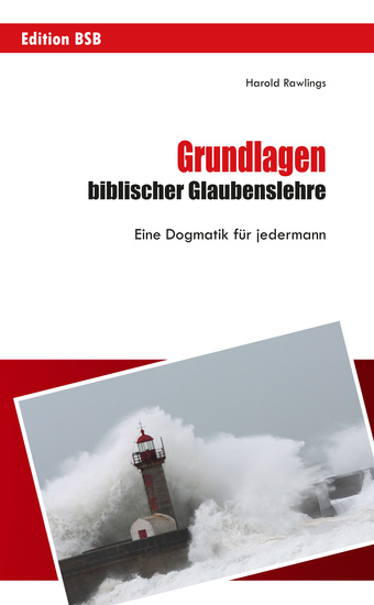 Grundlagen biblischer Glaubenslehre - Eine Dogmatik für jedermann - cover