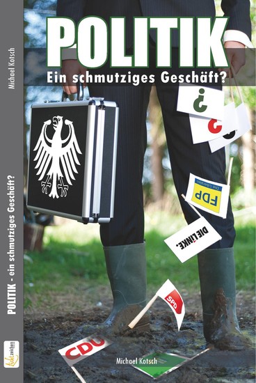 Politik - ein schmutziges Geschäft? - cover
