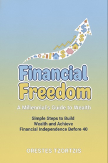 Financial Freedom: A Millennial's Guide to Wealth - Simple Steps to Build Wealth and Achieve Financial Independence Before 40 - cover