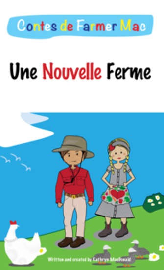 Farmer Mac's Tales - Une Nouvelle Ferme - Nous avons tous connu La Ferme du Vieux MacDonald mais il est temps de découvrir la magie de ‘Une Nouvelle Ferme’ - cover