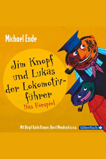 Jim Knopf - Hörspiele: Jim Knopf und Lukas der Lokomotivführer - Das Hörspiel - cover