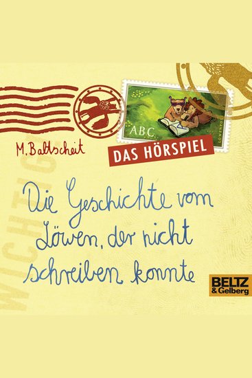 Die Geschichte vom Löwen der nicht schreiben konnte - Ein musikalisches Hörspiel - cover