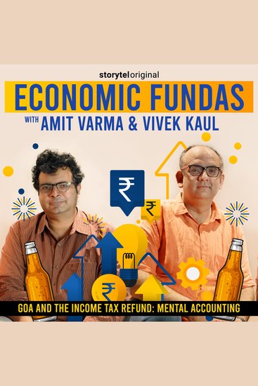 Economic Fundas Episode 2 - Goa and the Income Tax Refund: Mental Accounting - cover