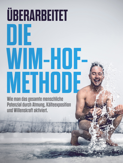 ÜBERARBEITET: Die Wim-Hof-Methode - Wie man das gesamte menschliche Potenzial durch Atmung Kälteexposition und Willenskraft aktiviert - cover