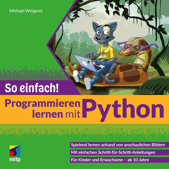 Programmieren lernen mit Python - So einfach! - Spielend lernen anhand von anschaulichen BildernFür Kinder und Erwachsene - ab 10 Jahre - cover