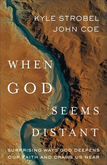 When God Seems Distant - Surprising Ways God Deepens Our Faith and Draws Us Near - cover