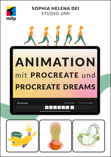Animation mit Procreate und Procreate Dreams - Tiere Gegenstände Schriften und Menschen zum Leben erwecken - cover