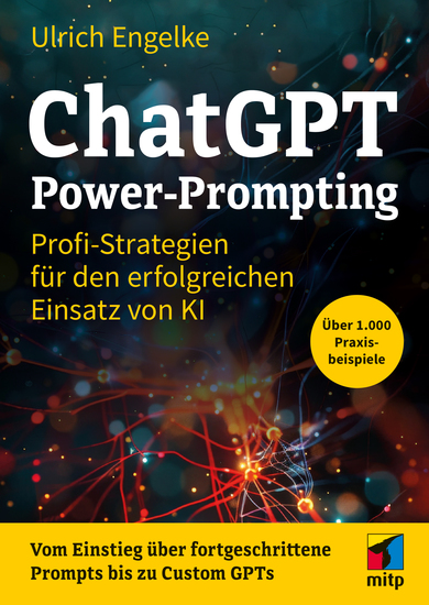 ChatGPT Power-Prompting - Profi-Strategien für den erfolgreichen Einsatz von KI Über 1000 Prompts - cover