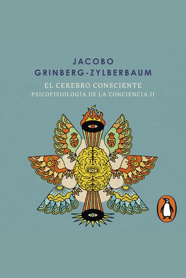 El cerebro consciente (Psicofisiología de la conciencia 2) - cover