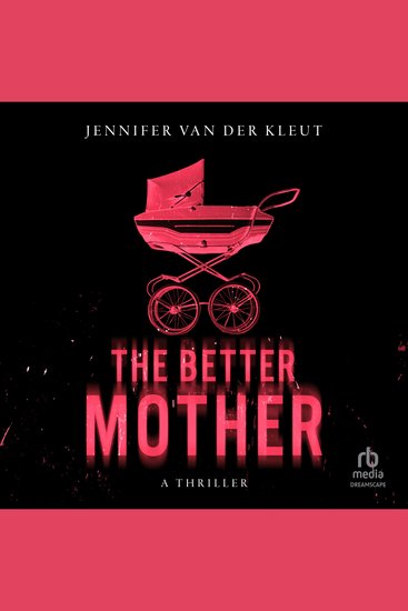 The Better Mother - A Thriller - cover