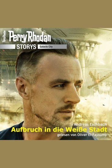 Perry Rhodan Storys: Galacto City 1 - Aufbruch in die Weiße Stadt - cover