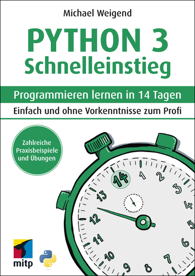 Python 3 Schnelleinstieg - Programmieren lernen in 14 TagenEinfach und ohne Vorkenntnisse zum Profi - cover