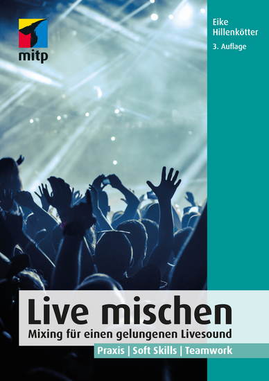 Live mischen - Mixing für einen gelungenen Livesound Praxis | Soft Skills | Teamwork - cover