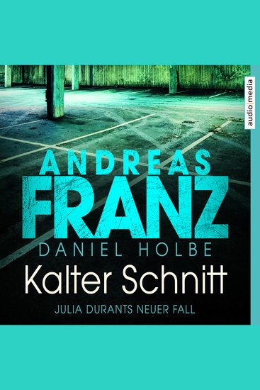 Kalter Schnitt - Julia Durant ermittelt - cover