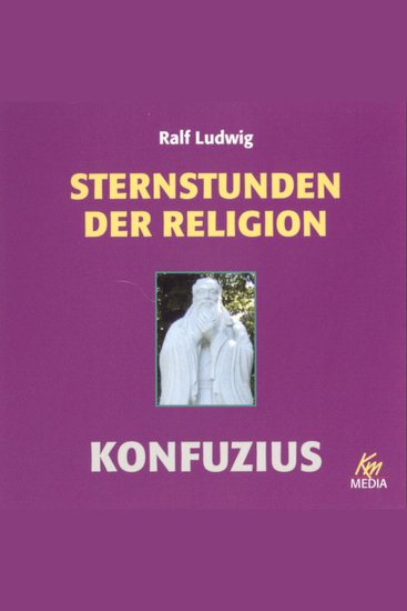 Sternstunden der Religion: Konfuzius - cover