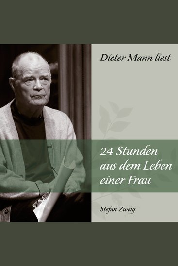 24 Stunden aus dem Leben einer Frau - Dieter Mann liest - cover