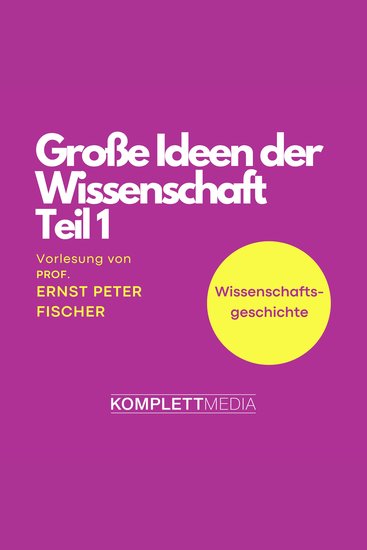 Grosse Ideen der Wissenschaft Teil 1 - Vorlesung - cover