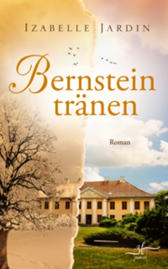 Bernsteintränen - Ein bewegender Roman über verbotene Liebe Familiengeheimnisse und Schicksale die Generationen verbinden - cover