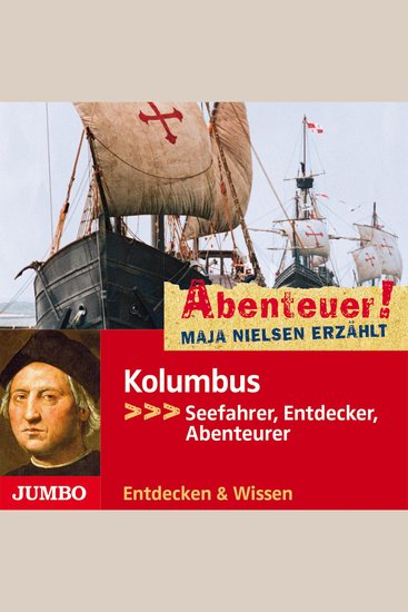 Abenteuer! Maja Nielsen erzählt Kolumbus - Seefahrer Entdecker Abenteurer - cover