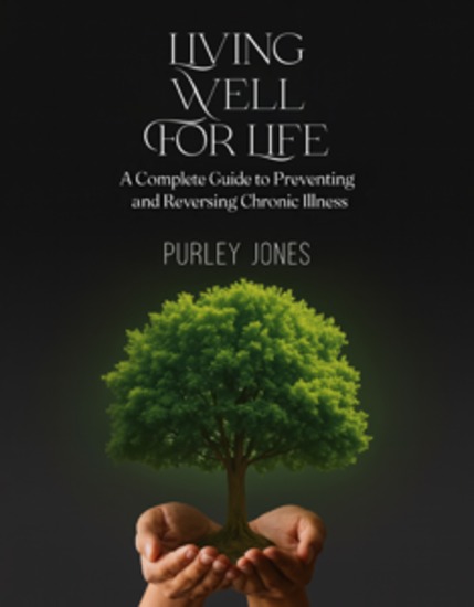 Living Well For Life - A Complete Guide to Preventing and Reversing Chronic Illness - cover