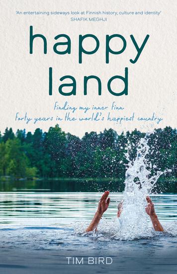 Happy Land - Finding my inner Finn: forty years in the world's happiest country - cover