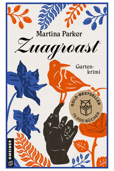 Zuagroast - Gartenkrimi I Bestseller I Auftakt der Erfolgsreihe um den "Club der grünen Daumen" von Martina Parker - cover
