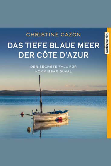 Das tiefe blaue Meer der Côte d'Azur - Der sechste Fall für Kommissar Duval - cover