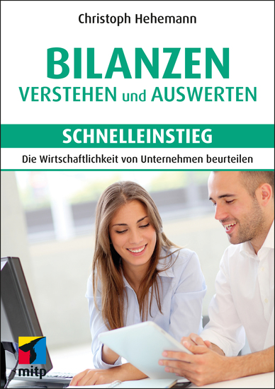 Bilanzen verstehen und auswerten - Schnelleinstieg - Die Wirtschaftlichkeit von Unternehmen beurteilen - cover