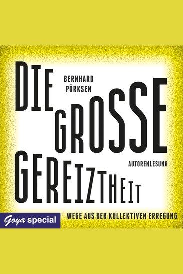 Die große Gereiztheit Wege aus der kollektiven Erregung - cover