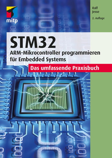 STM32 - Das umfassende PraxisbuchARM-Mikrocontroller programmieren für Embedded Systems - cover