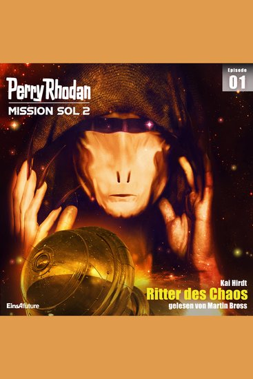 Perry Rhodan Mission SOL 2 Episode 01: Ritter des Chaos - cover