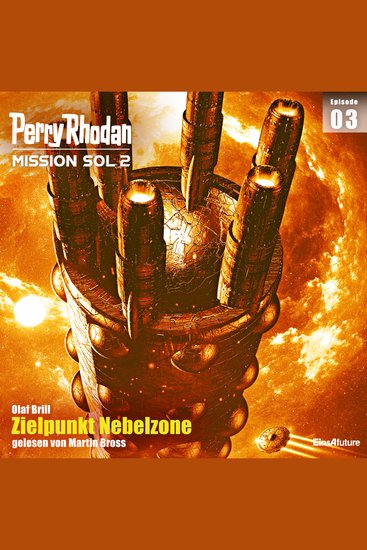 Perry Rhodan Mission SOL 2 Episode 03: Zielpunkt Nebelzone - cover