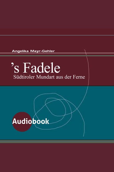 's Fadele - Südtiroler Mundart aus der Ferne - cover