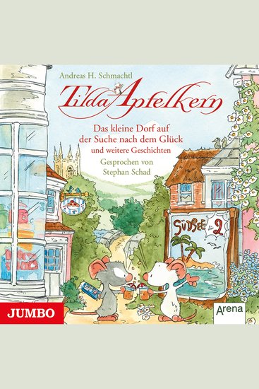 Tilda Apfelkern Das kleine Dorf auf der Suche nach dem Glück und weitere Geschichten - cover