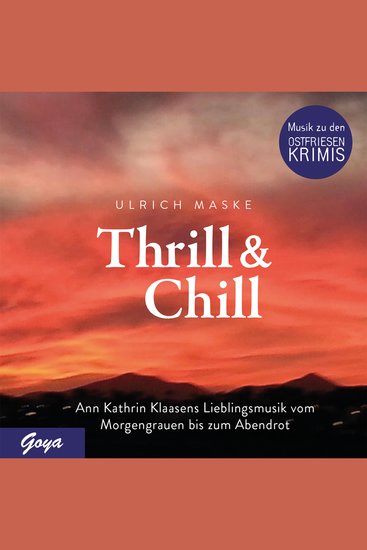 Thrill & Chill - Ann Kathrin Klaasens Lieblingsmusik vom Morgengrauen bis zum Abendrot - cover