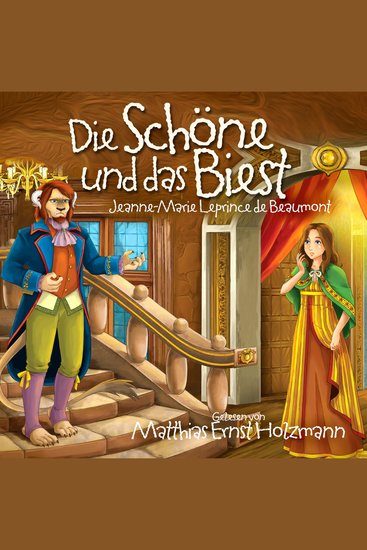 Die Schöne und das Biest - Gelesen Von Matthias Ernst Holzmann - cover