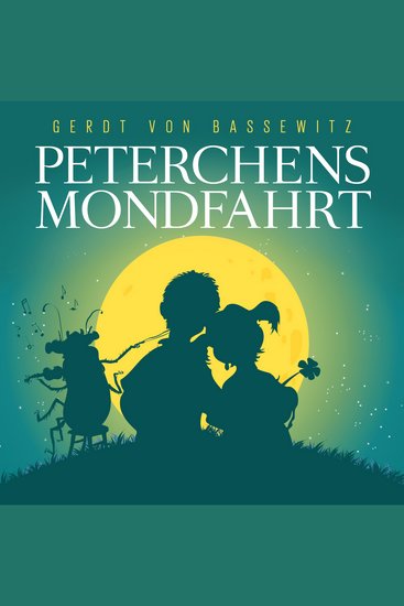Peterchens Mondfahrt - Bearbeitung: Thomas Tippner Gelesen von Denis Rühle - cover