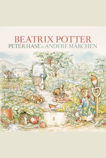 Peter Hase & andere Märchen - Bearbeitung: Thomas Tippner Gelesen von Ingrid Metz-Neun - cover