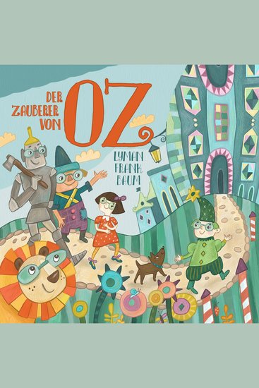 Der Zauberer von Oz - nach Motiven von Lyman Frank Baum Bearbeitung: Thomas Tippner Gelesen von Denis Rühle - cover