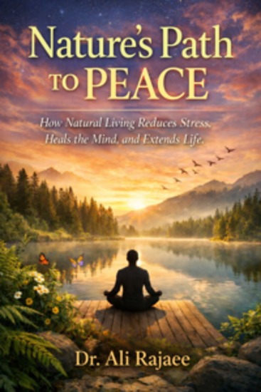 Nature’s Path to Peace - How Natural Living Reduces Stress Heals the Mind and Extends Life - cover
