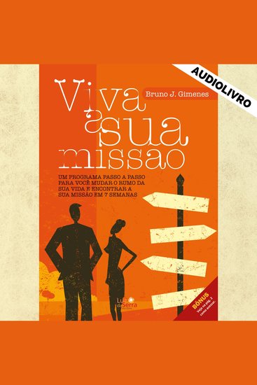 Viva a sua missão - Um programa passo a passo para você mudar o rumo da sua vida e encontrar a sua missão em 7 semanas - cover