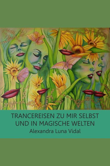 Trancereisen zu mir selbst und in magische Welten - cover