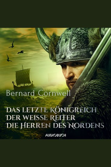 Das letzte Königreich Der weiße Reiter Die Herren des Nordens - cover